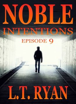 Noble Intentions: Episode 9