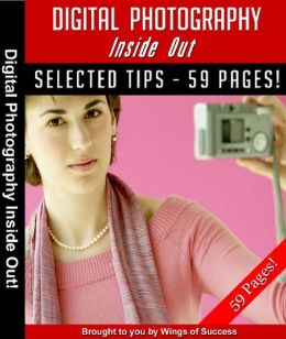 Digital Photography Inside Out!