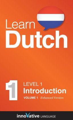 Learn Dutch - Level 1: Introduction: Volume 1: (Enhanced Version) With ...