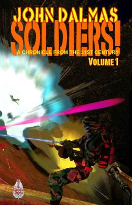 Soldiers! A Chronicle from the 31st Century (Part One)