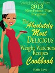 Weight Watchers 2013 New Points Plus Program The Absolutely Most Delicious Weight Watchers Recipes Cookbook
