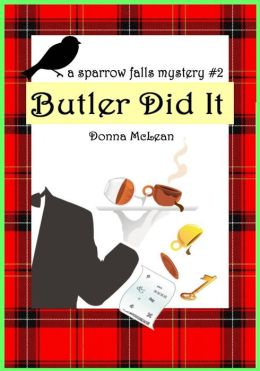 Butler Did It: a sparrow falls mystery #2