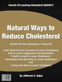 Natural Ways to Reduce Cholesterol: Get Rid Of Your ...