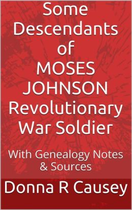 Descendants of Moses Johnson Revolutionary War Soldier