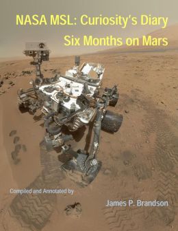 NASA MSL: Curiosity’s Diary - Six Months on Mars
