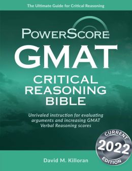 The PowerScore GMAT Critical Reasoning Bible