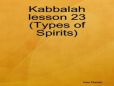 Kabbalah lesson 23 (Types of Spirits)