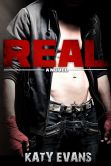 Book Cover Image. Title: REAL, Author: Katy Evans