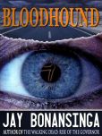 Book Cover Image. Title: Bloodhound, Author: Jay Bonansinga