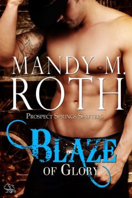 Blaze of Glory (Prospect Springs Shifters)
