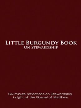 Little Burgundy Book On Stewardship