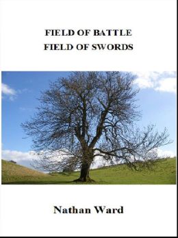 Field of Battle, Field of Swords Nathan Ward