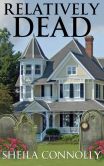 Book Cover Image. Title: Relatively Dead, Author: Sheila Connolly