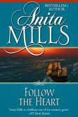Book Cover Image. Title: Follow the Heart, Author: Anita Mills