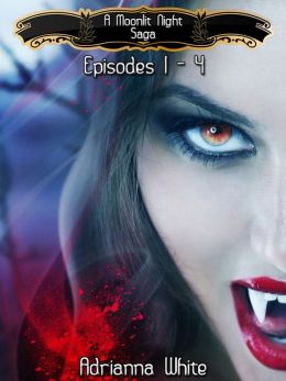 A Moonlit Night Saga: Episodes 1 - 4