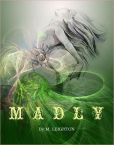 Madly, Book 1 (Madly Series)