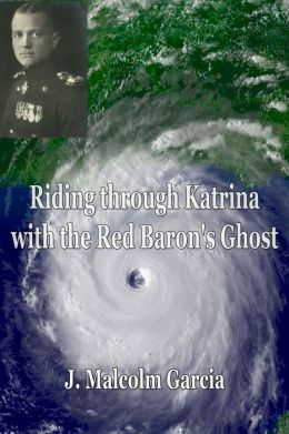Riding through Katrina with the Red Baron's Ghost