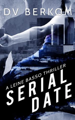 Serial Date: A Leine Basso Thriller (#1)