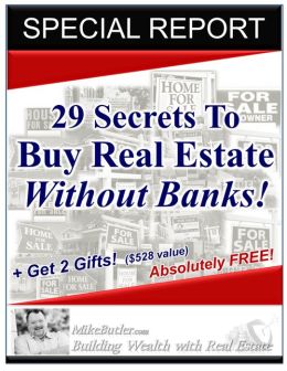 29 Secrets to Buy Real Estate Without Banks!
