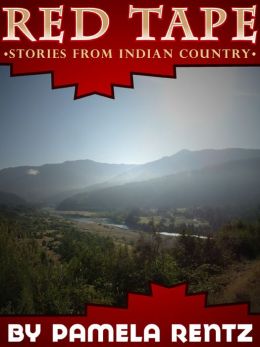 Red Tape Stories From Indian Country