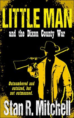 Little Man, and the Dixon County War