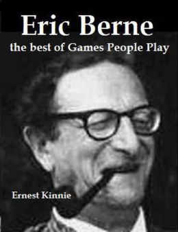Eric Berne---the best of Games People Play