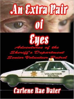 An Extra Pair of Eyes: Adventures of the Sheriff's Department Senior Volunteer Patrol