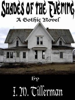 Shades of the Evening: A Gothic Novel