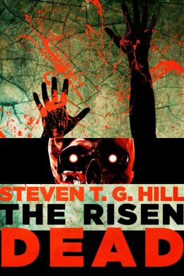 The Risen Dead: A Novel of the Zombie Apocalypse