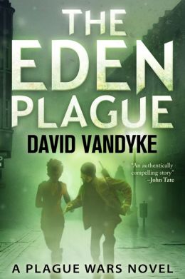 The Eden Plague - Book 0 (Plague Wars)