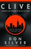 Book Cover Image. Title: Clive:  Working for the Man in the Age of Vinyl, Author: Don Silver