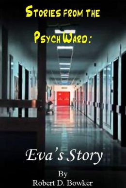Stories from the Psych Ward: Eva's Story