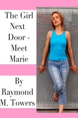 The Girl Next Door: Meet Marie
