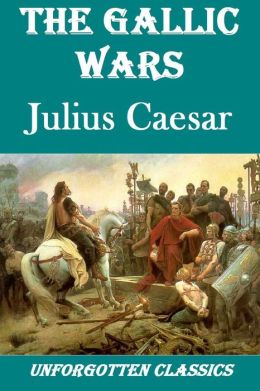 Analysis Of Julius Caesar s The Gallic