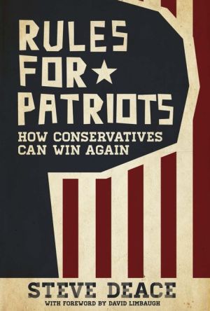 Rules for Patriots: How Conservatives Can Win Again