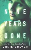 Book Cover Image. Title: Nine Years Gone, Author: Chris Culver