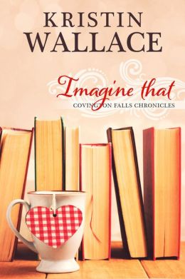 Imagine That (Covington Falls Chronicles Book 3)