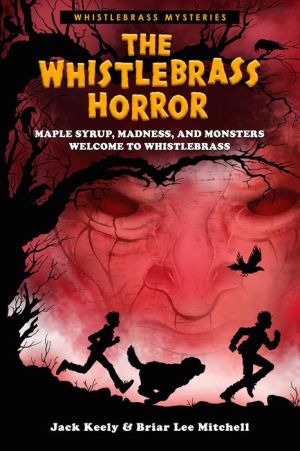 The Whistlebrass Horror (Whistlebrass Mysteries Book 1)