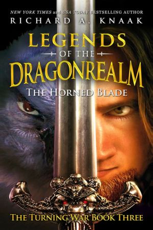 Legends of the Dragonrealm: The Horned Blade (The Turning War Book Three)