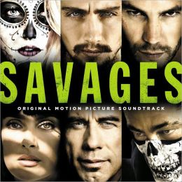 Savages [Original Motion Picture Soundtrack]