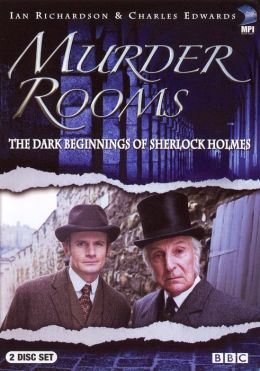 Murder Rooms: the Dark Beginnings of Sherlock Holmes