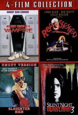 My Best Friend Is a Vampire/Repossessed/Slaughter High/Silent Night, Deadly Night 3