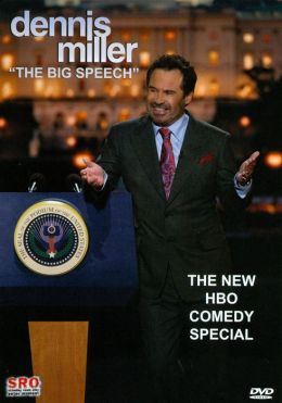 Dennis Miller: The Big Speech