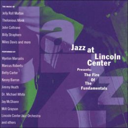 Jazz at Lincoln Center Presents: The Fire of the Fundamentals