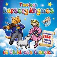 Timeless Nursery Rhymes: 66 Children's Classics