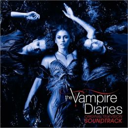The Vampire Diaries [Original Television Soundtrack]