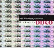 Ultimate Disco: 30th Anniversary Collection