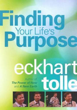 Eckhart Tolle: Finding Your Life's Purpose