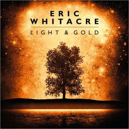 Eric Whitacre: Light & Gold