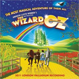 The Wizard of Oz [2011 London Palladium Recording]